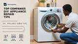 TOP 5 Companies Offering DIY Appliance Repair Tips to Save Money