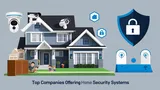 TOP 5 Companies Offering Home Security Systems: Protecting What Matters Most
